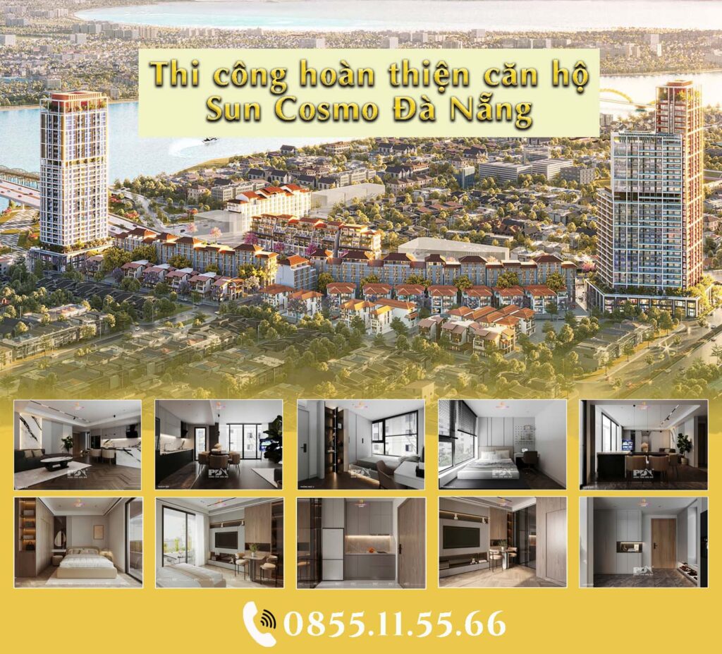 Liên hệ với Phúc Đại Nam để báo giá thi công hoàn thiện căn hộ Sun Cosmo Đà Nẵng